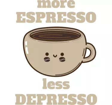 More espresso less depresso t-shirt - TenStickers