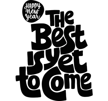 The best is yet to come t-shirt - TenStickers