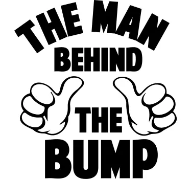 Man Behind The Bump Baby t-shirt - TenStickers