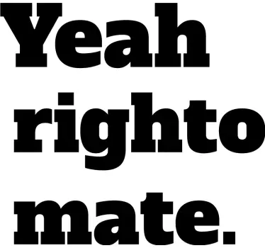Yeah righto mate Aussie slang t-shirt - TenStickers