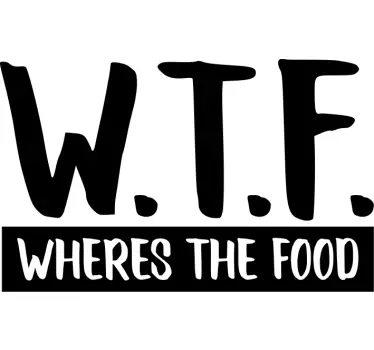 W.t.f. where's food? t-shirt - TenStickers