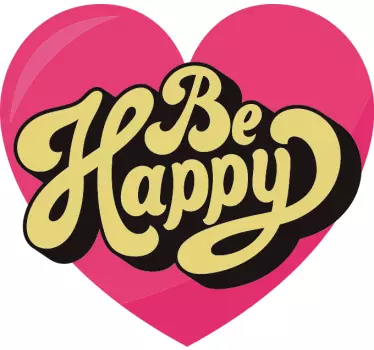 Be happy heartfelt t-shirt - TenStickers