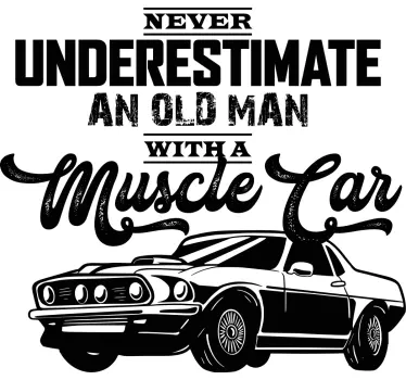 Old Man with Muscle Car t-shirt - TenStickers