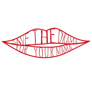"Save the drama for your mama" fun t-shirt - TenStickers