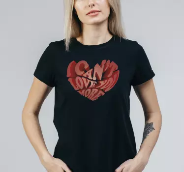 Cant love you more  matching shirts for couples - TenStickers