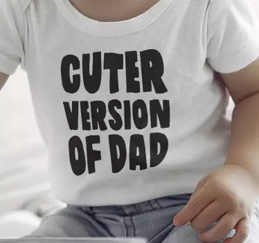 Kids t-shirt cuter version of dad - TenStickers