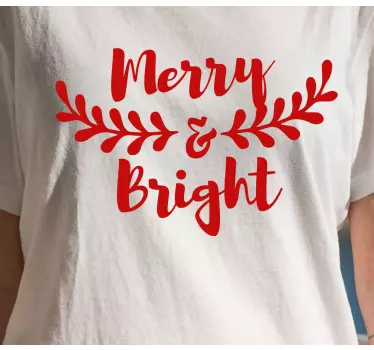 Merry & bright  christmas tee shirts - TenStickers