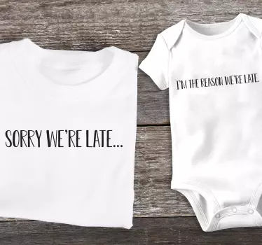 Mother and daughter t-shirt late arrival humor - TenStickers