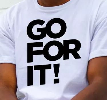 Motivational message t-shirt - TenStickers
