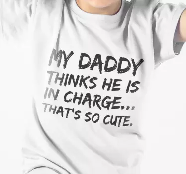 My daddy thinks he is in charge Baby t-shirt - TenStickers
