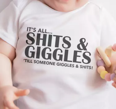Shits and giggles baby t-shirt - TenStickers