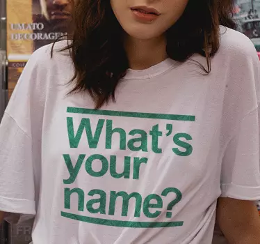 What's your name? t-shirt - TenStickers