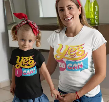 Yes you Can Mother and kids shirt - TenStickers