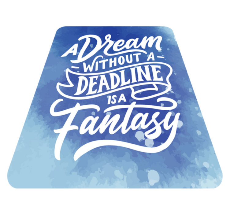 Dream Deadline Fantasy quote rug - TenStickers
