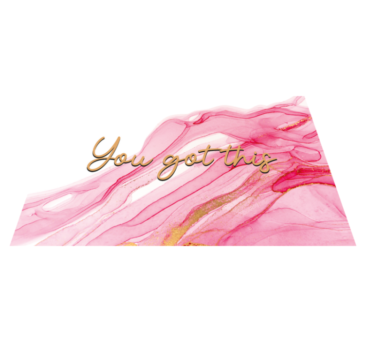 Quote rug you got this marble effect - TenStickers