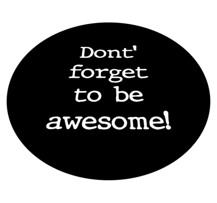 Don't forget to be awesome quote rug - TenStickers