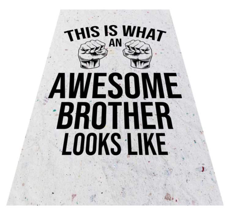 AWESOME BROTHER LOOKS quote rug - TenStickers