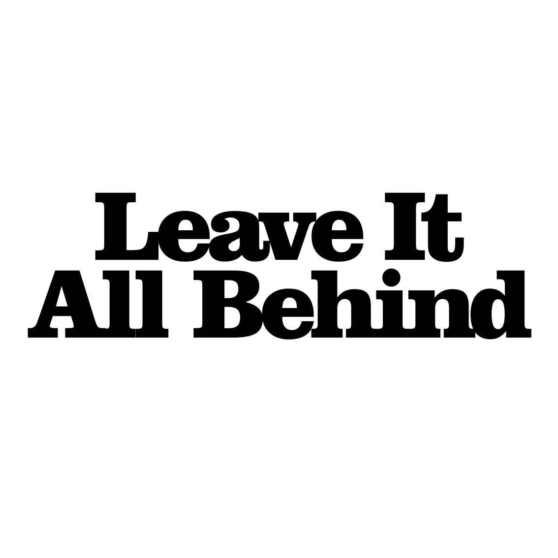 Leave it all behind quote rug - TenStickers