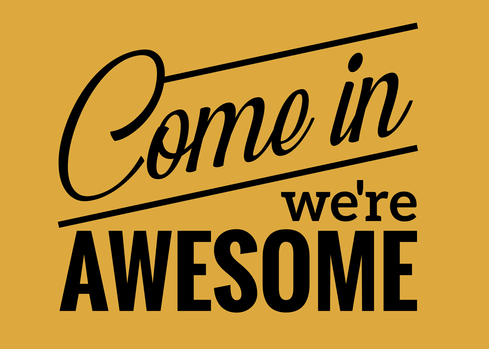 Come in we're awesome quote rug - TenStickers