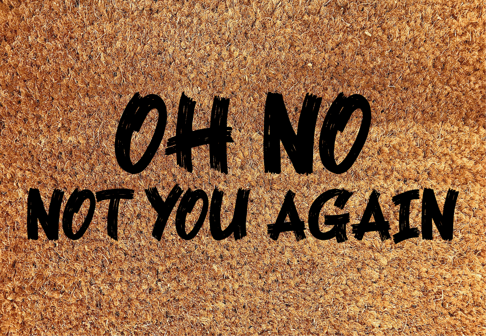 OH NO NOT AGAIN quote rug - TenStickers